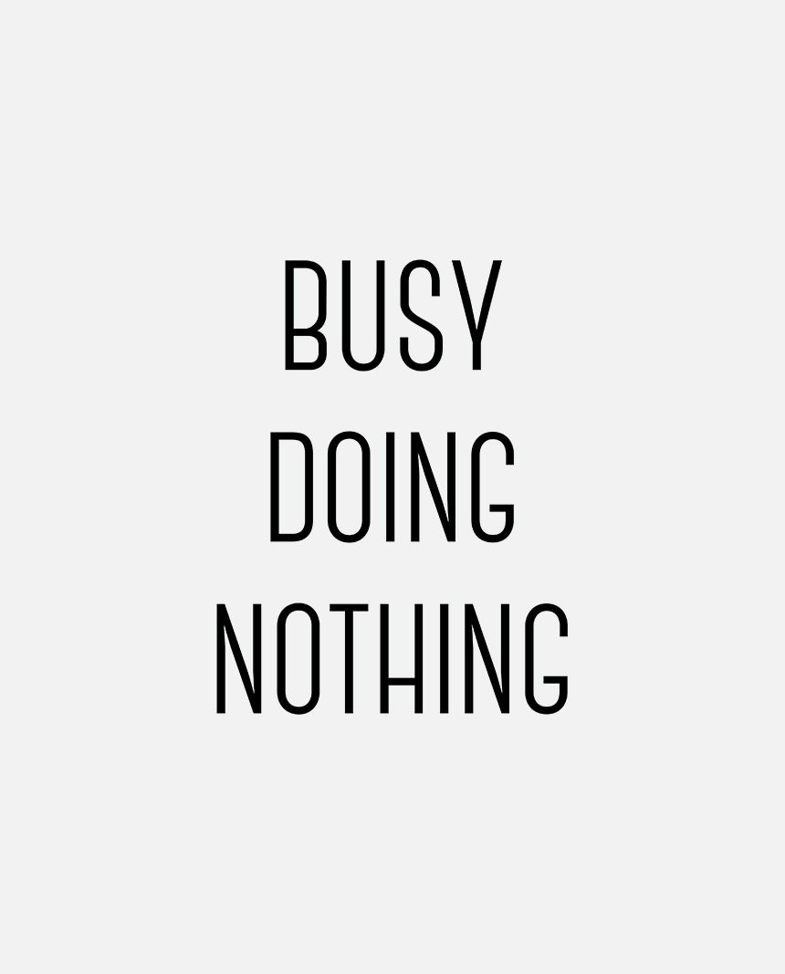 "Busy doing nothing" Sticker